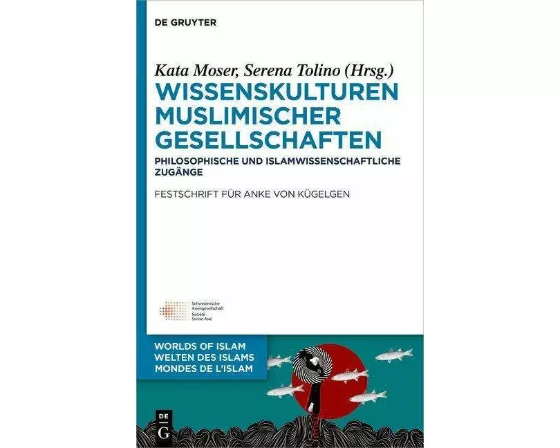 Wissenskulturen muslimischer Gesellschaften