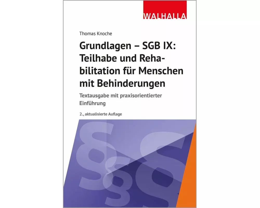 Grundlagen - SGB IX: Teilhabe und Rehabilitation von Menschen mit Behinderungen