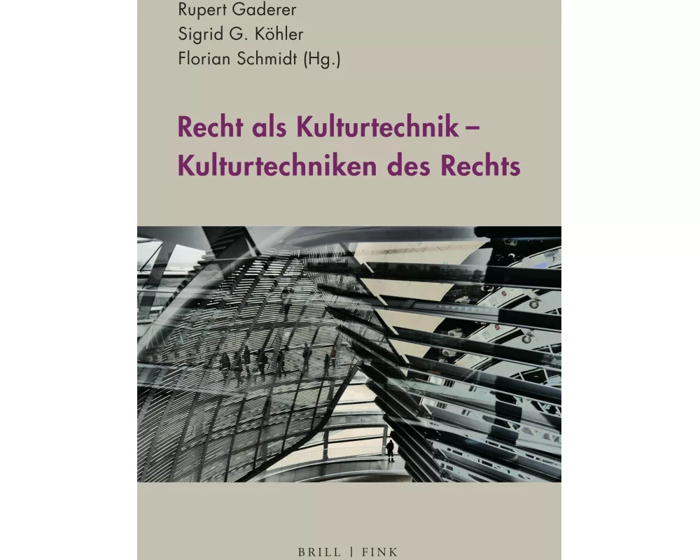 Recht als Kulturtechnik – Kulturtechniken des Rechts