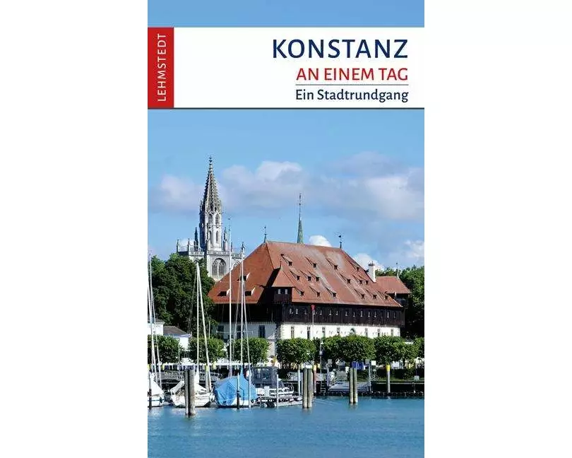 Konstanz an einem Tag