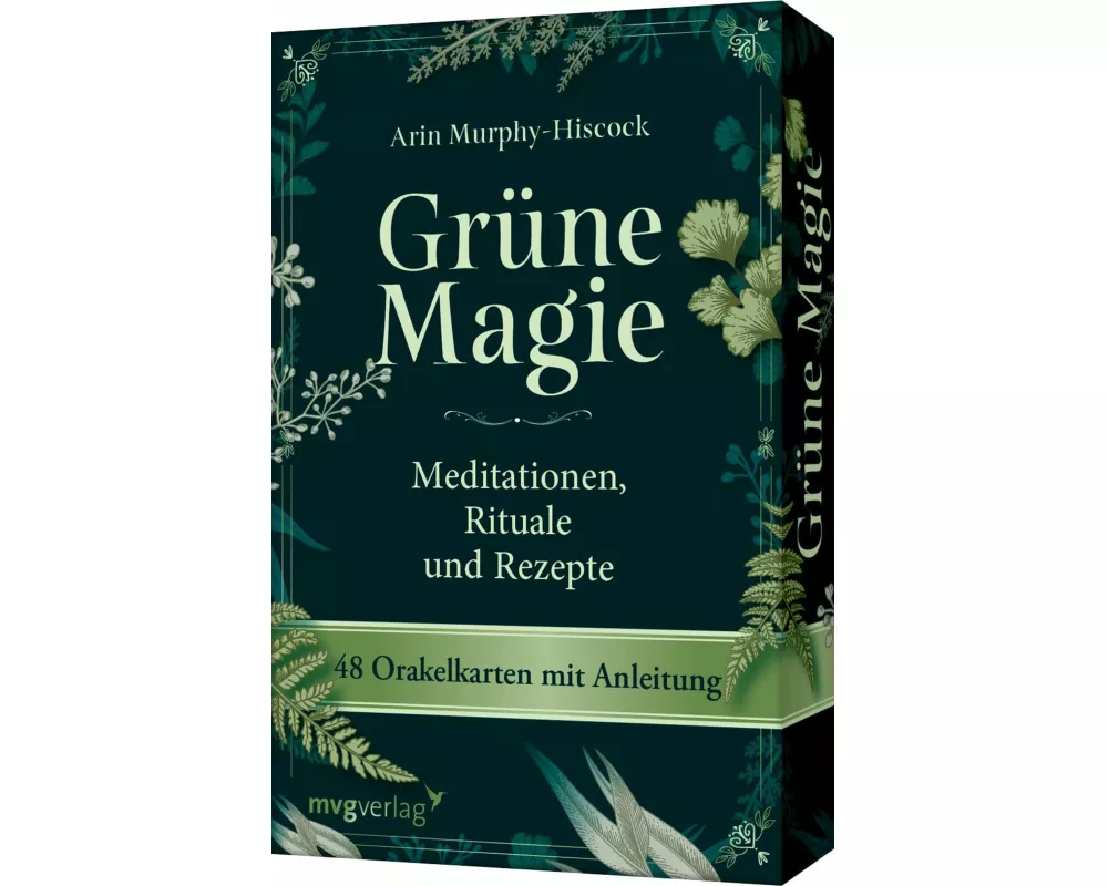 Grüne Magie – Meditationen, Rituale und Rezepte