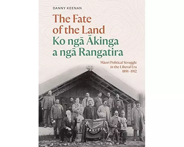 The Fate of the Land Ko nga Akinga a nga Rangatira