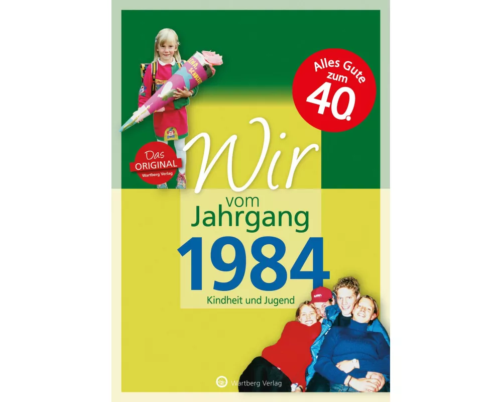 Wir vom Jahrgang 1984 - Kindheit und Jugend