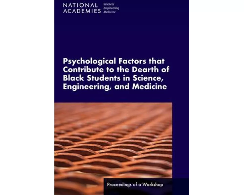 Psychological Factors That Contribute to the Dearth of Black Students in Science, Engineering, and Medicine