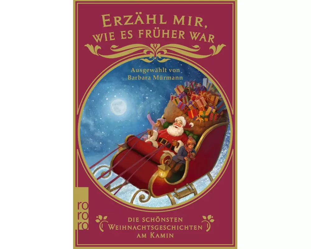 Erzähl mir, wie es früher war – die schönsten Weihnachtsgeschichten am Kamin