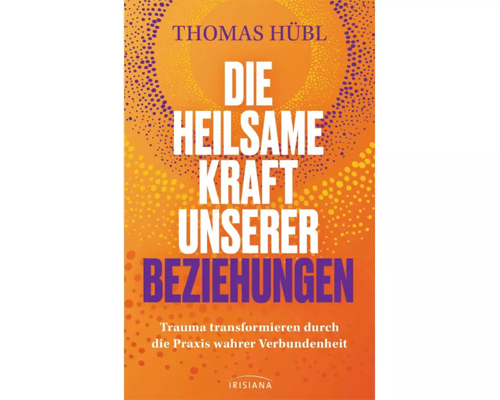 Die heilsame Kraft unserer Beziehungen