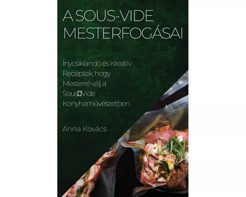 A Sous-Vide Mesterfogásai