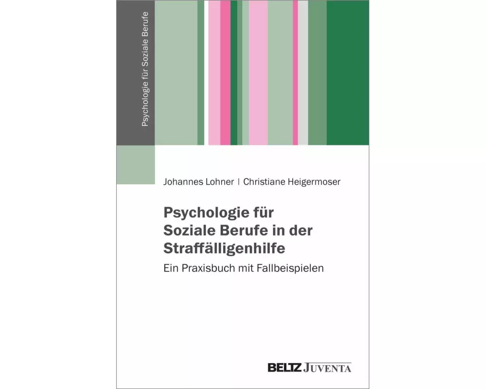 Psychologie für Soziale Berufe in der Straffälligenhilfe