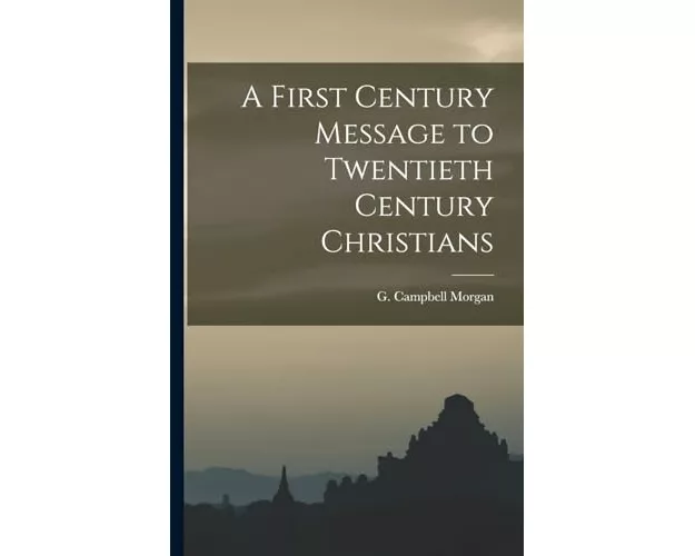 A First Century Message to Twentieth Century Christians