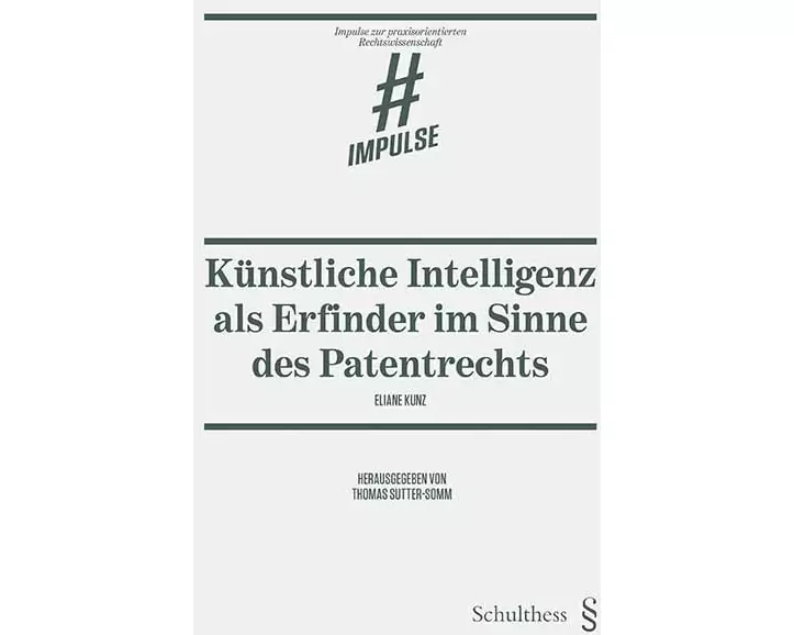 Künstliche Intelligenz als Erfinder im Sinne des Patentrechts