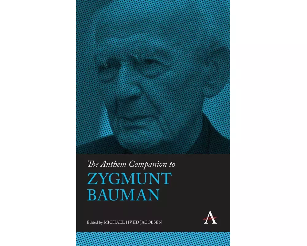 The Anthem Companion to Zygmunt Bauman