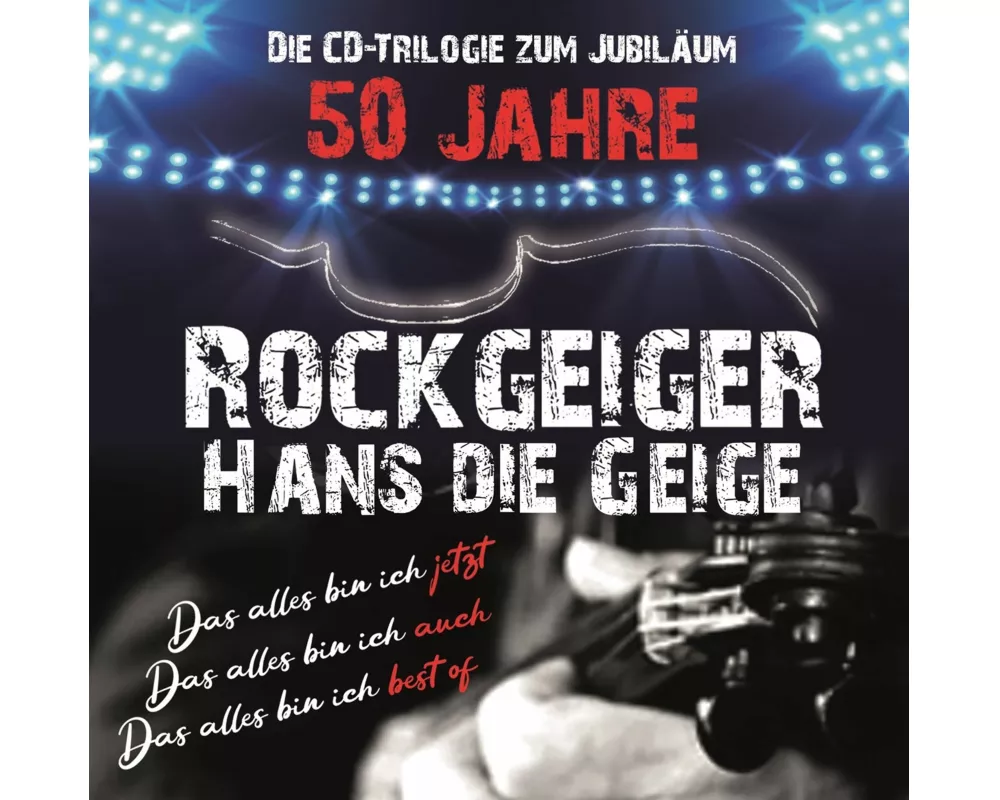 50 Jahre Rockgeiger Hans die Geige,CD Trilogie