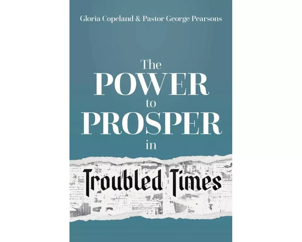 Power to Prosper in Troubled Times