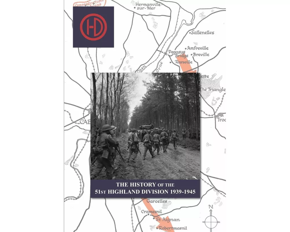THE HISTORY OF THE 51st HIGHLAND DIVISION 1939-1945