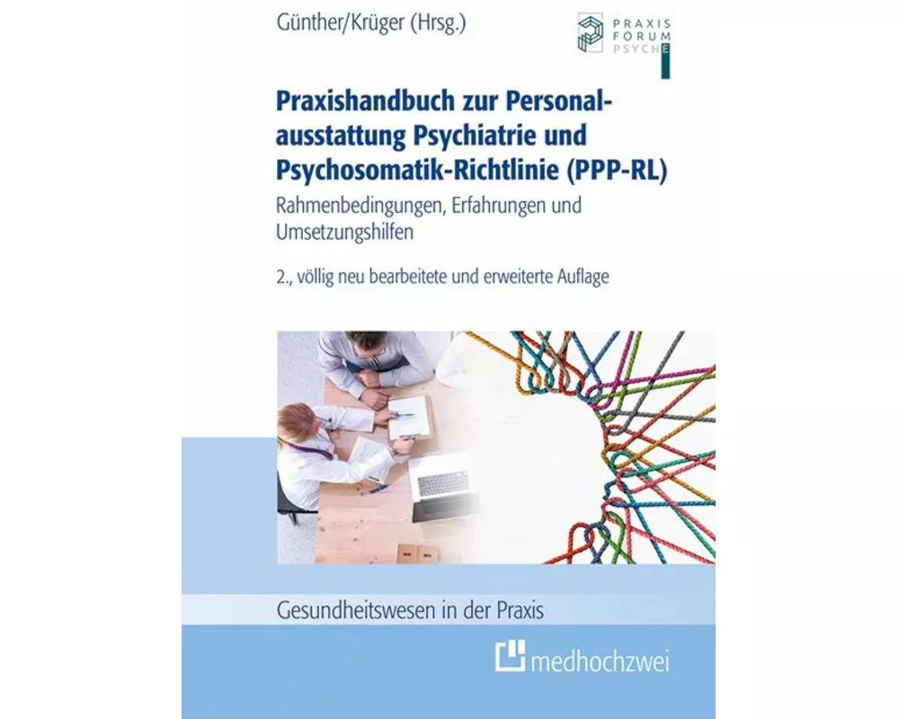 Praxishandbuch zur Personalausstattung Psychiatrie und Psychosomatik-Richtlinie (PPP-RL)