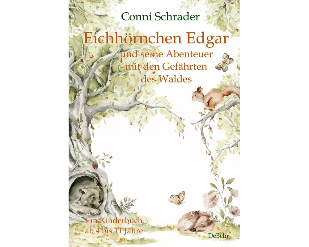 Eichhörnchen Edgar und seine Abenteuer mit den Gefährten des Waldes - Ein Kinderbuch ab 4 bis 11 Jahre