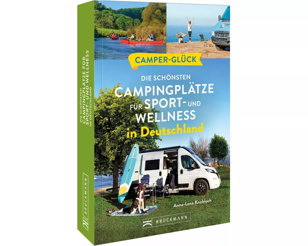 Camperglück Die schönsten Campingplätze für Sport - und Wellnessfans in Deutschland