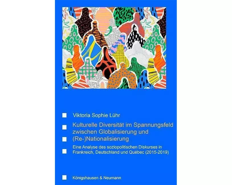 Kulturelle Diversität im Spannungsfeld zwischen Globalisierung und (Re-)Nationalisierung