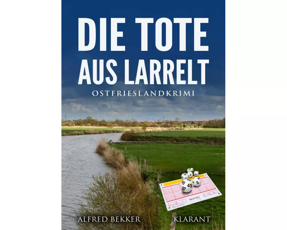 Die Tote aus Larrelt. Ostfrieslandkrimi