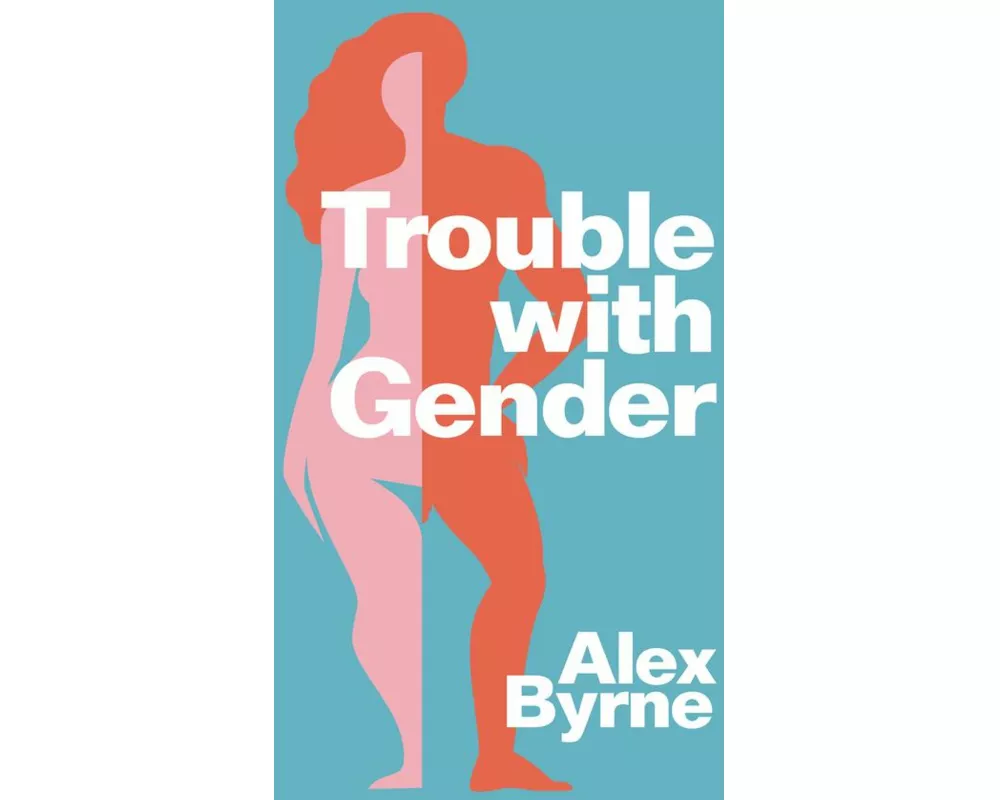 Trouble With Gender