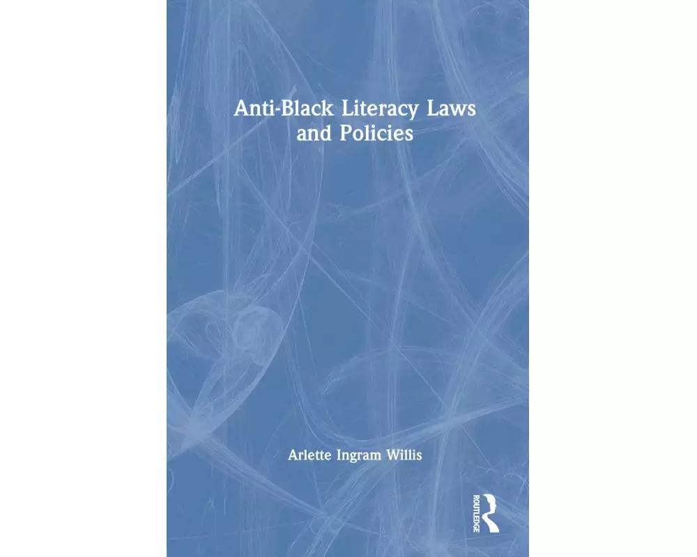 Anti-Black Literacy Laws and Policies