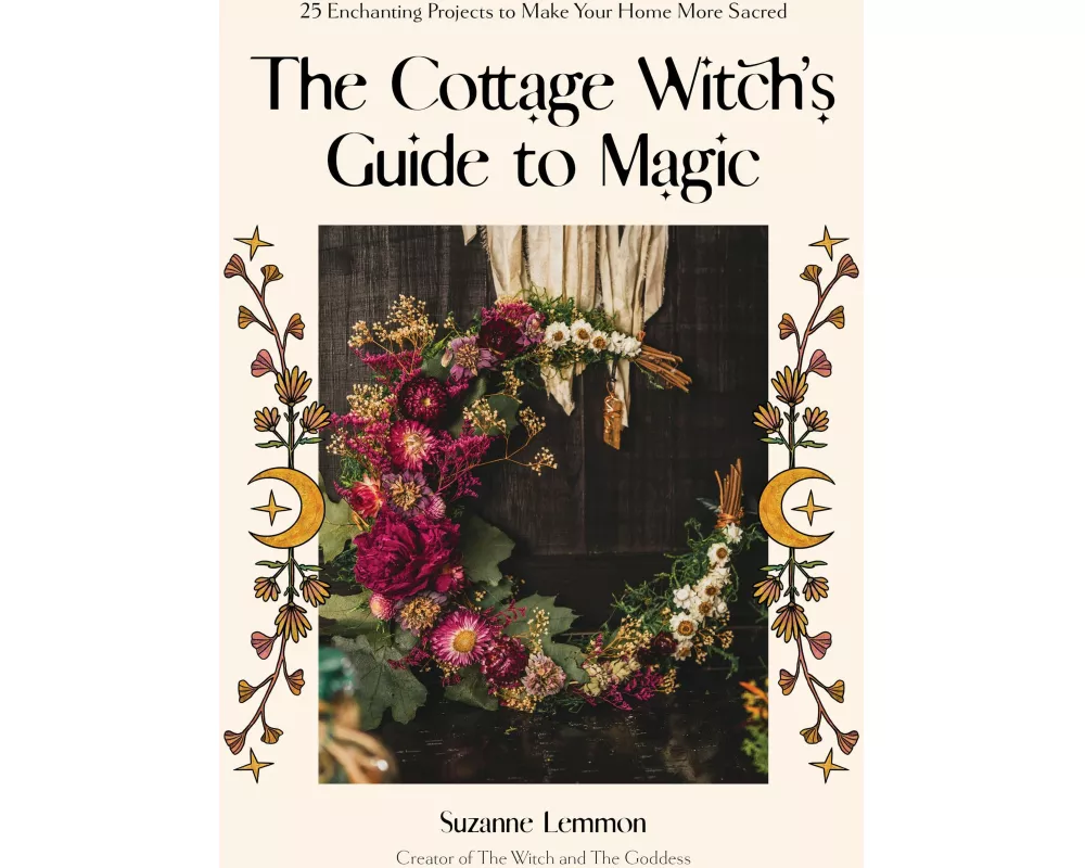 The Cottage Witch's Guide to Magic