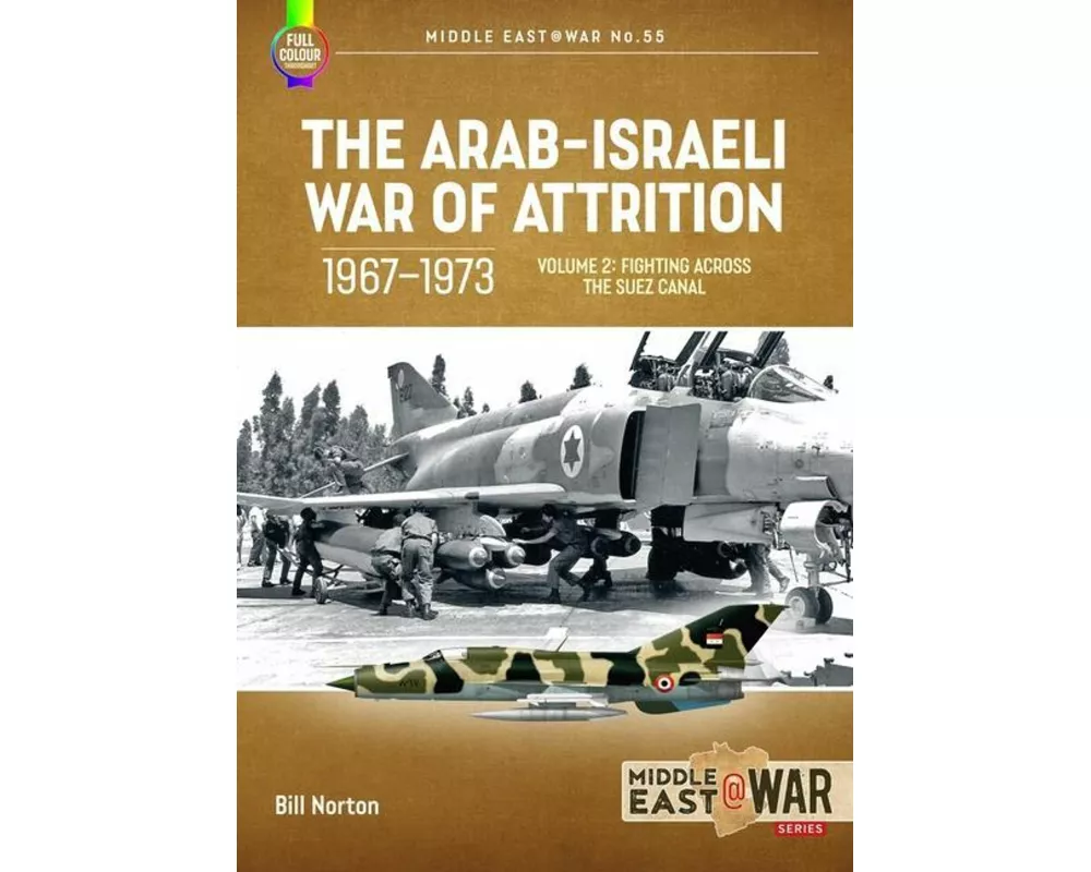 The Arab-Israeli War of Attrition, 1967-1973 Volume 2