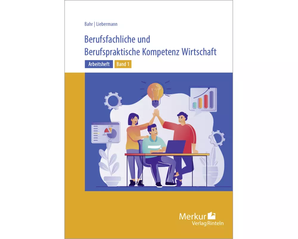 Berufsfachliche und Berufspraktische Kompetenz Wirtschaft Band 1. Arbeitsheft. Baden-Württemberg