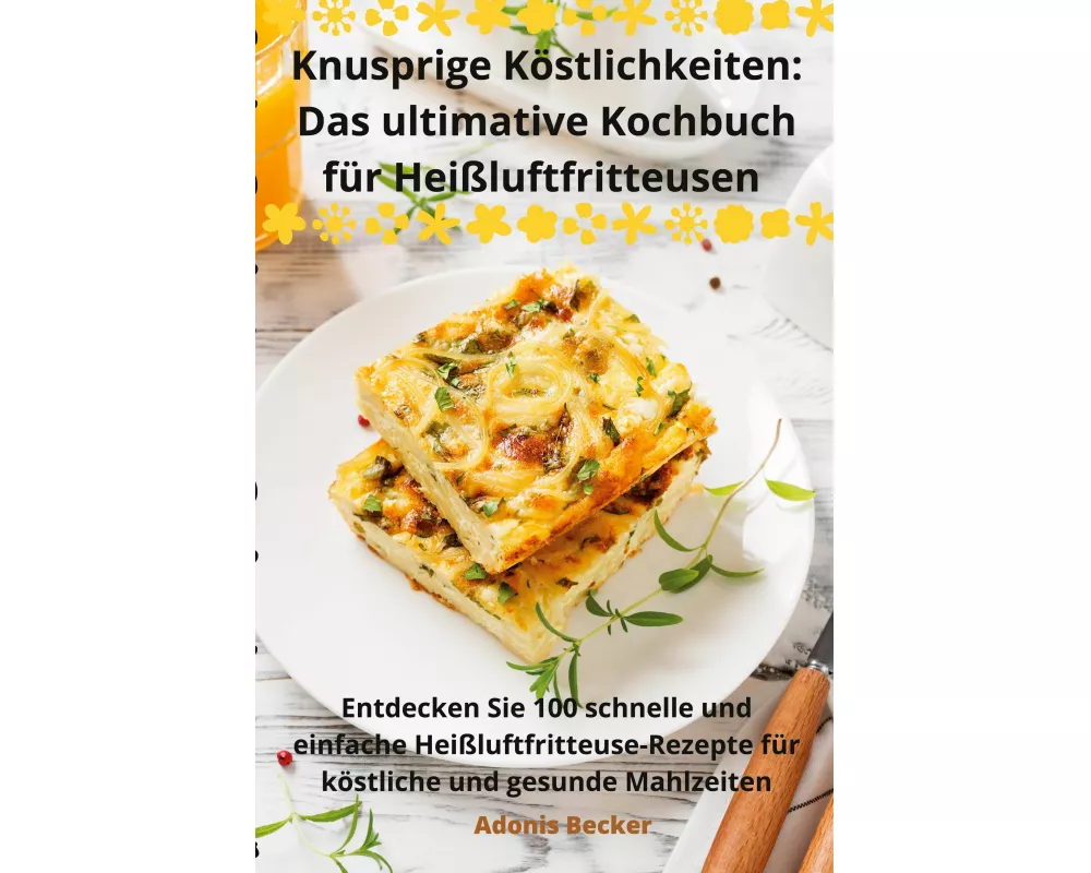 Knusprige Köstlichkeiten