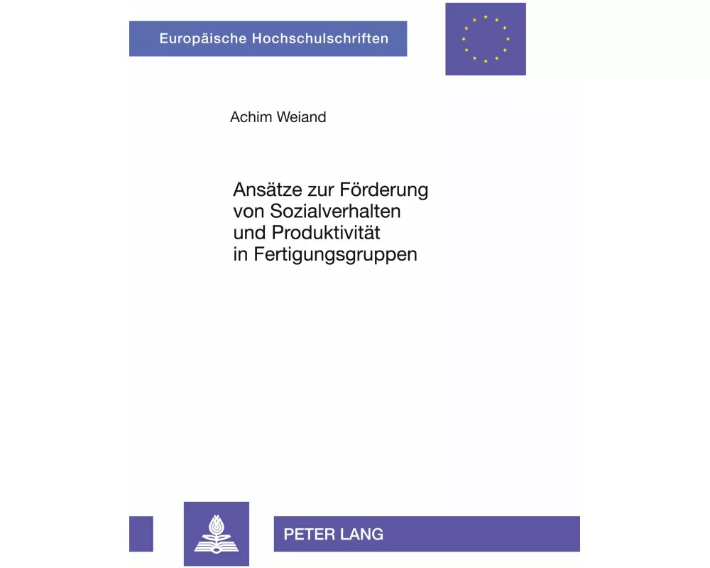 Ansätze zur Förderung von Sozialverhalten und Produktivität in Fertigungsgruppen