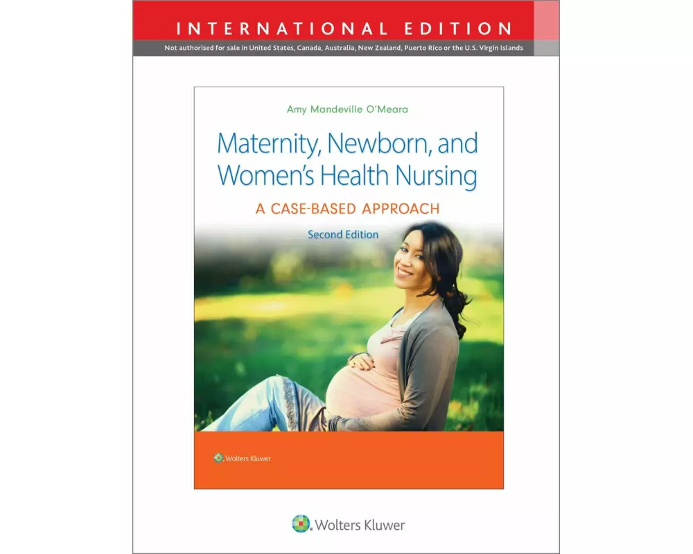 Maternity, Newborn, and Women's Health Nursing