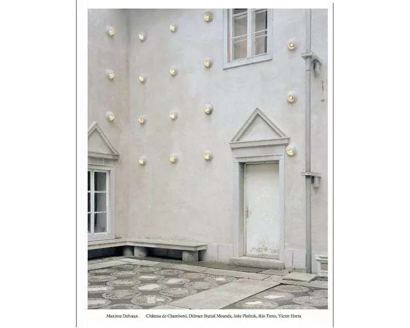 Maxime Delvaux. Château de Chambord, Dilmun Burial Mounds, Joze Ple¿nik, Río Tinto, Victor Horta