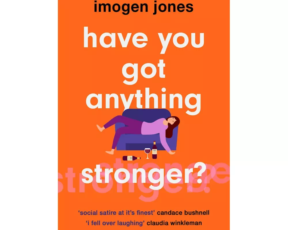 Have You Got Anything Stronger?