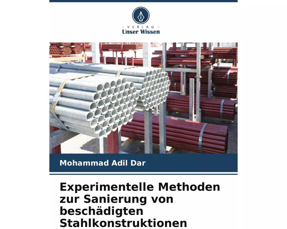 Experimentelle Methoden zur Sanierung von beschädigten Stahlkonstruktionen