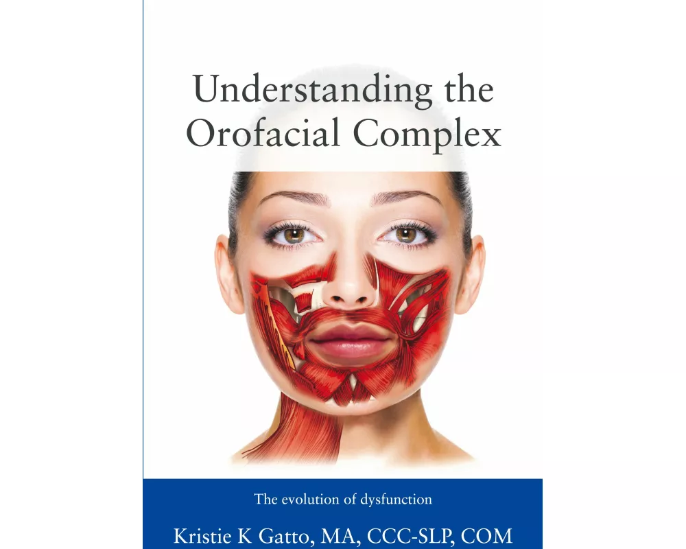 Understanding the Orofacial Complex