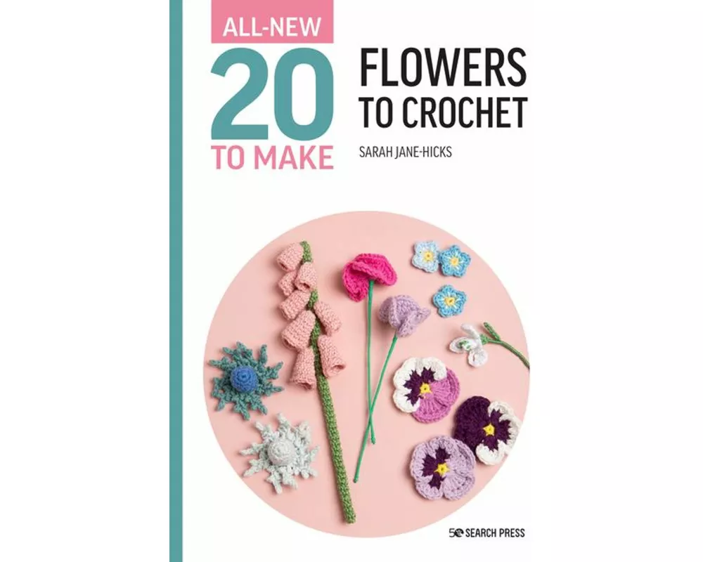 All-New Twenty to Make: Flowers to Crochet
