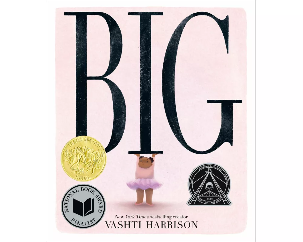 Big (Caldecott Medal Winner & Coretta Scott King Honor Title)