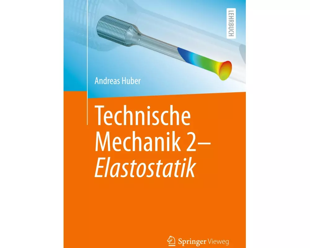 Technische Mechanik 2 - Elastostatik