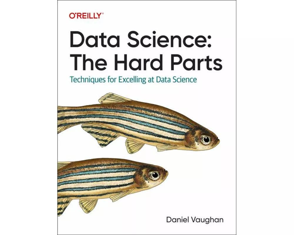 Data Science: The Hard Parts