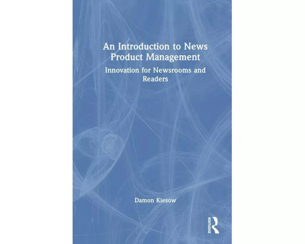 An Introduction to News Product Management