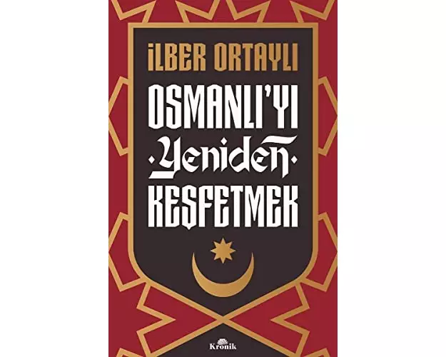 Osmanliyi Yeniden Kesfetmek