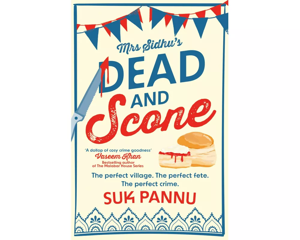 Mrs Sidhu’s ‘Dead and Scone’