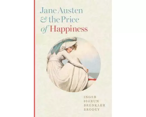 Jane Austen and the Price of Happiness