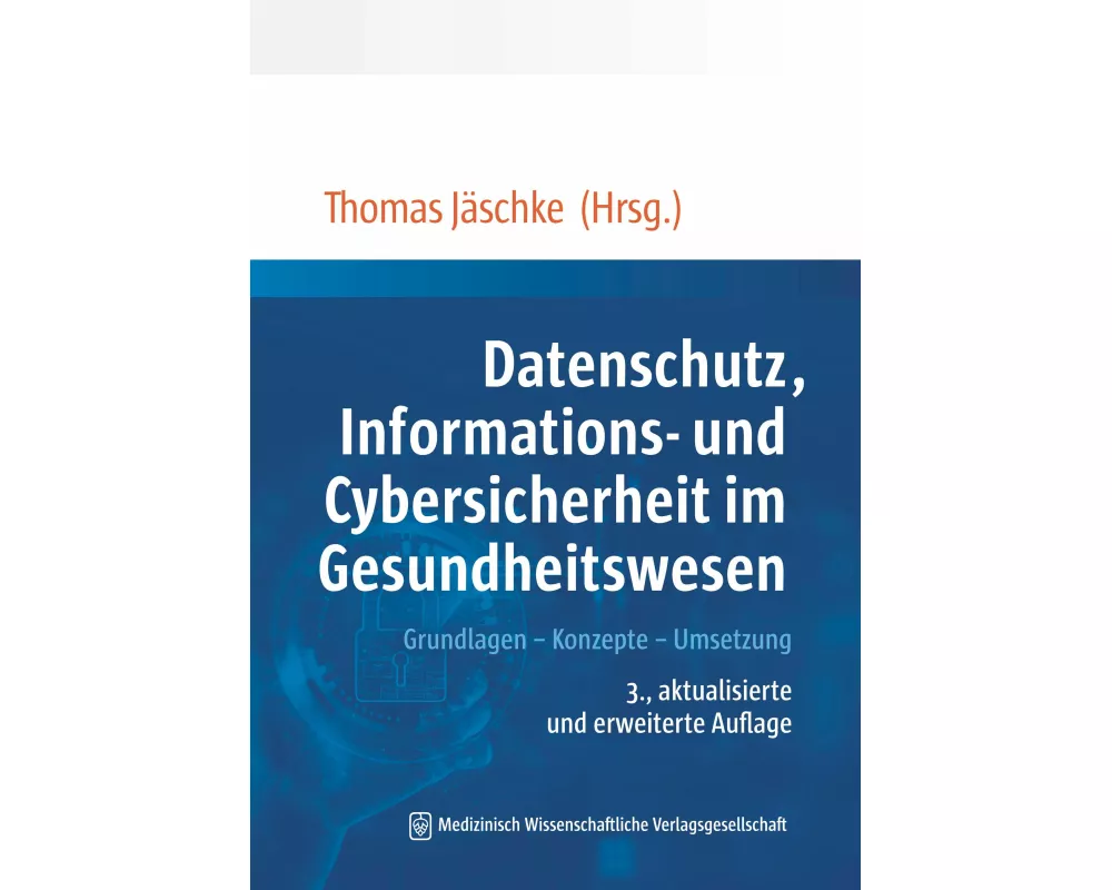 Datenschutz, Informations- und Cybersicherheit im Gesundheitswesen
