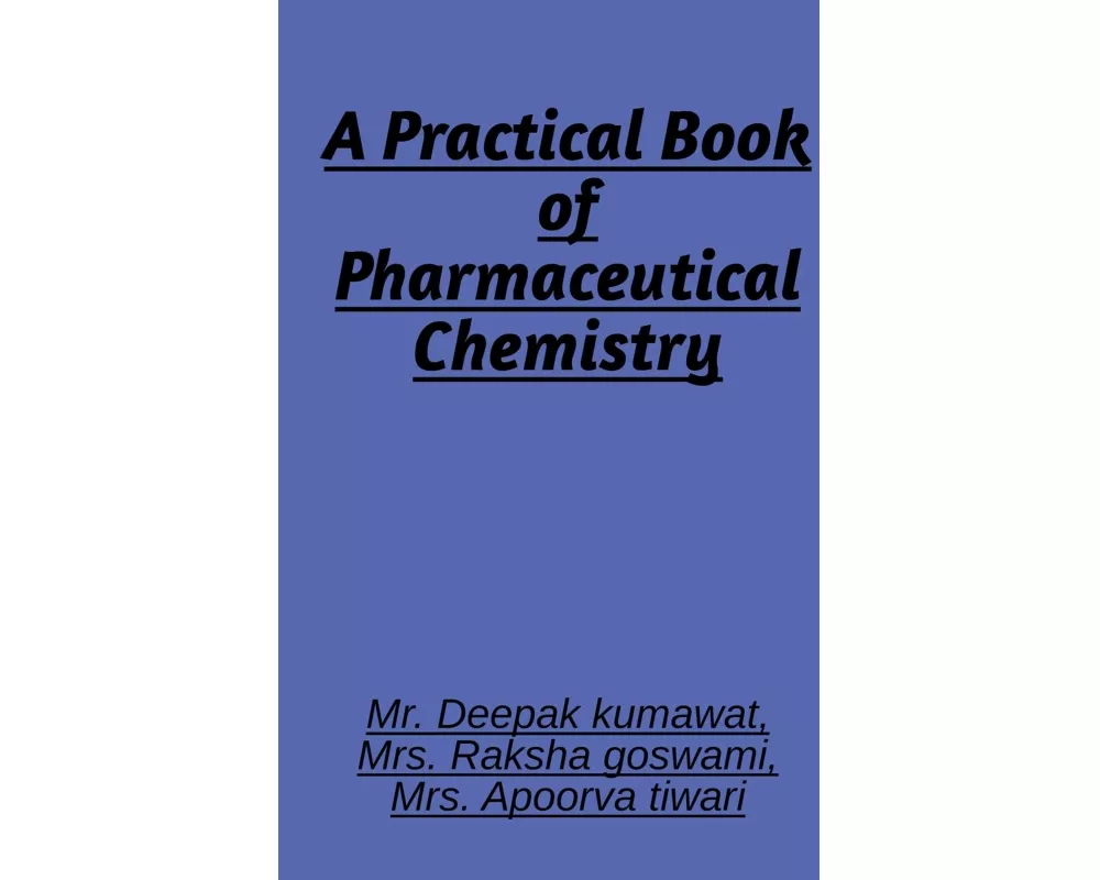 A Practical book of Pharmaceutical Chemistry