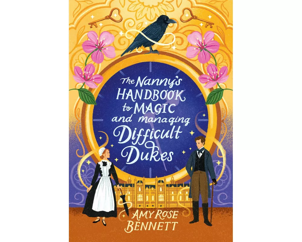 The Nanny's Handbook to Magic and Managing Difficult Dukes