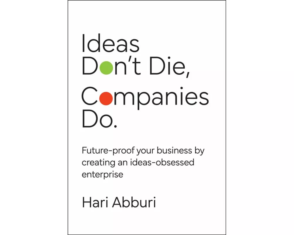 Ideas Don't Die. Companies Do