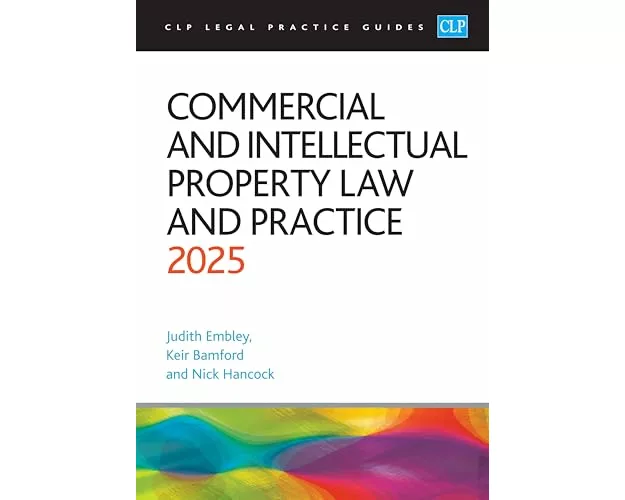 Commercial and Intellectual Property Law and Practice 2025