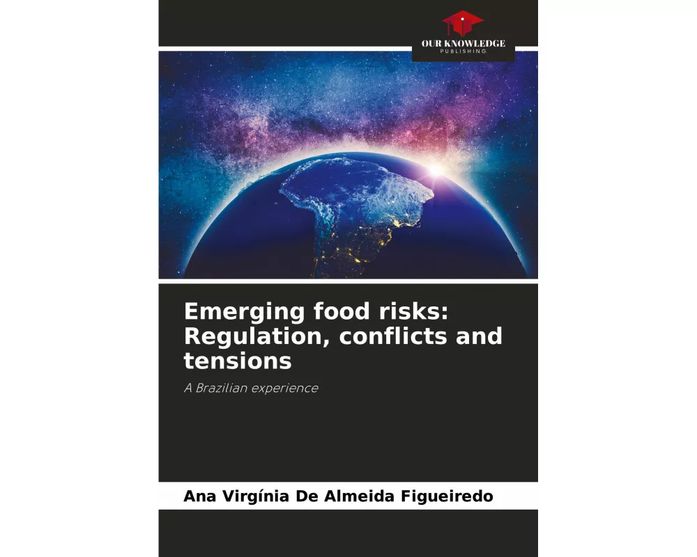 Emerging food risks: Regulation, conflicts and tensions