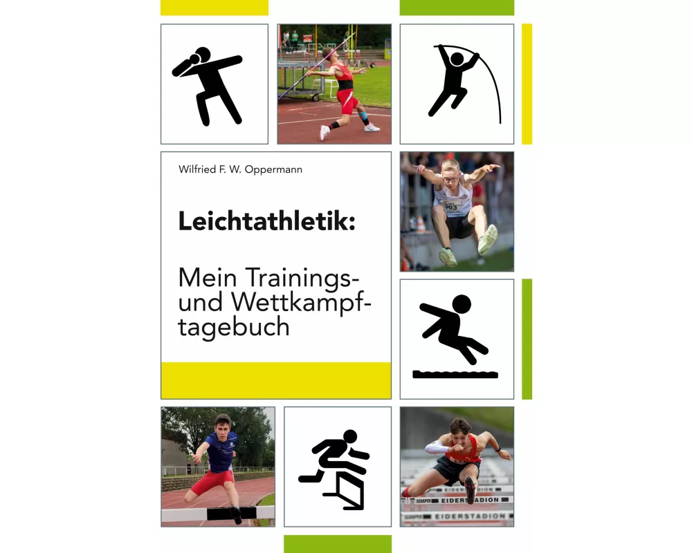 Leichtathletik: Mein Trainings- und Wettkampftagebuch